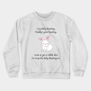 Cry baby Bunting nursery rhyme Crewneck Sweatshirt